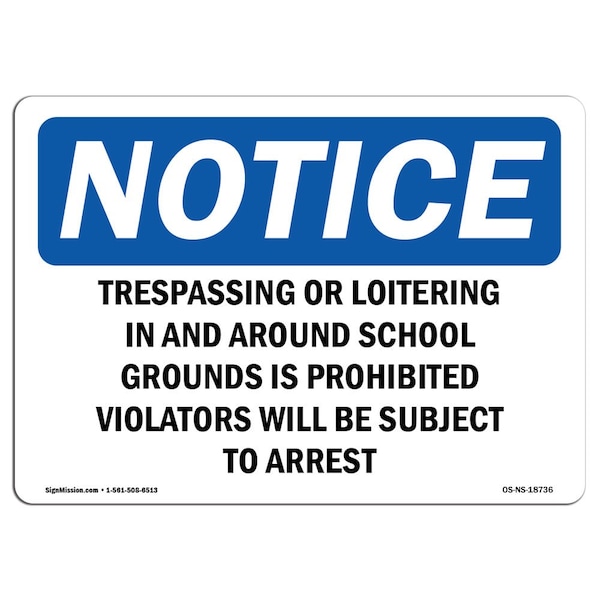 Sign, 18" H, 24" W, Rigid Plastic, Trespassing Or Loitering In And Around School Sign, Landscape